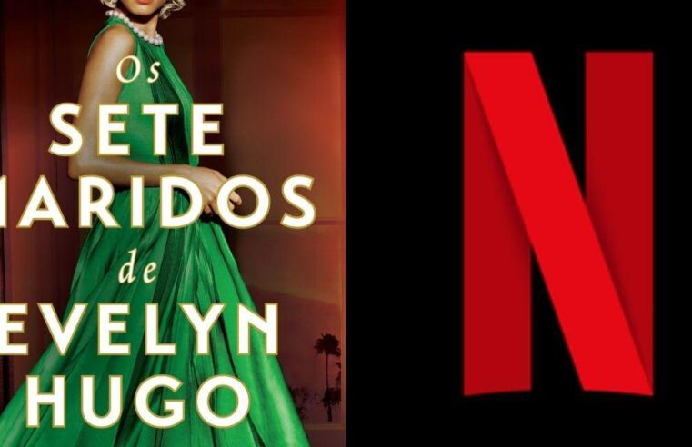 Netflix anuncia adaptação cinematográfica do best seller  ‘Os Sete Maridos de Evelyn Hugo’
