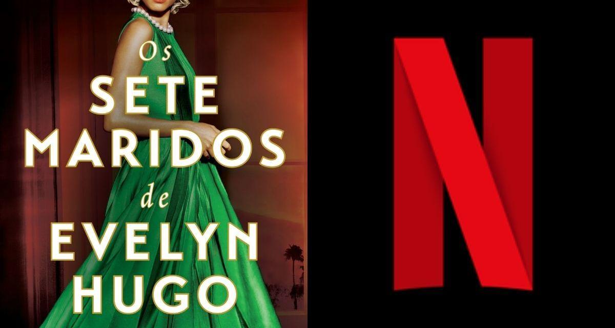 Netflix anuncia adaptação cinematográfica do best seller  ‘Os Sete Maridos de Evelyn Hugo’