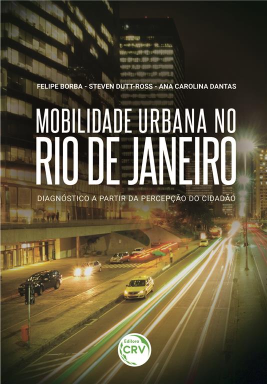 Livro mostra desafios da mobilidade urbana no Rio no olhar dos usuários