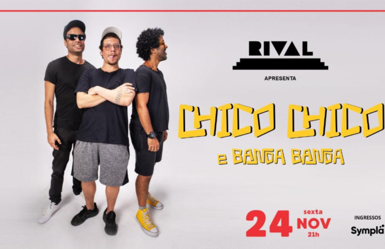 Chico Chico e Banda Banda se apresentam em novembro no Teatro Rival