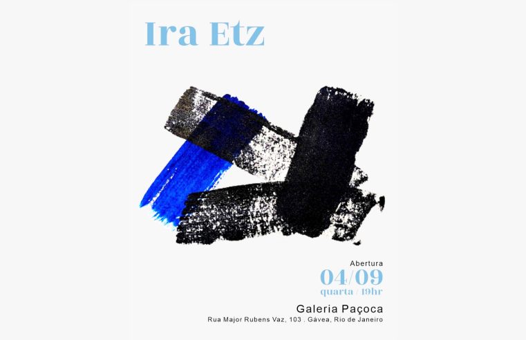 Ira Etz expõe na Galeria Paçoca, na Gávea